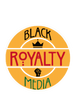 Black Royalty Media - Home